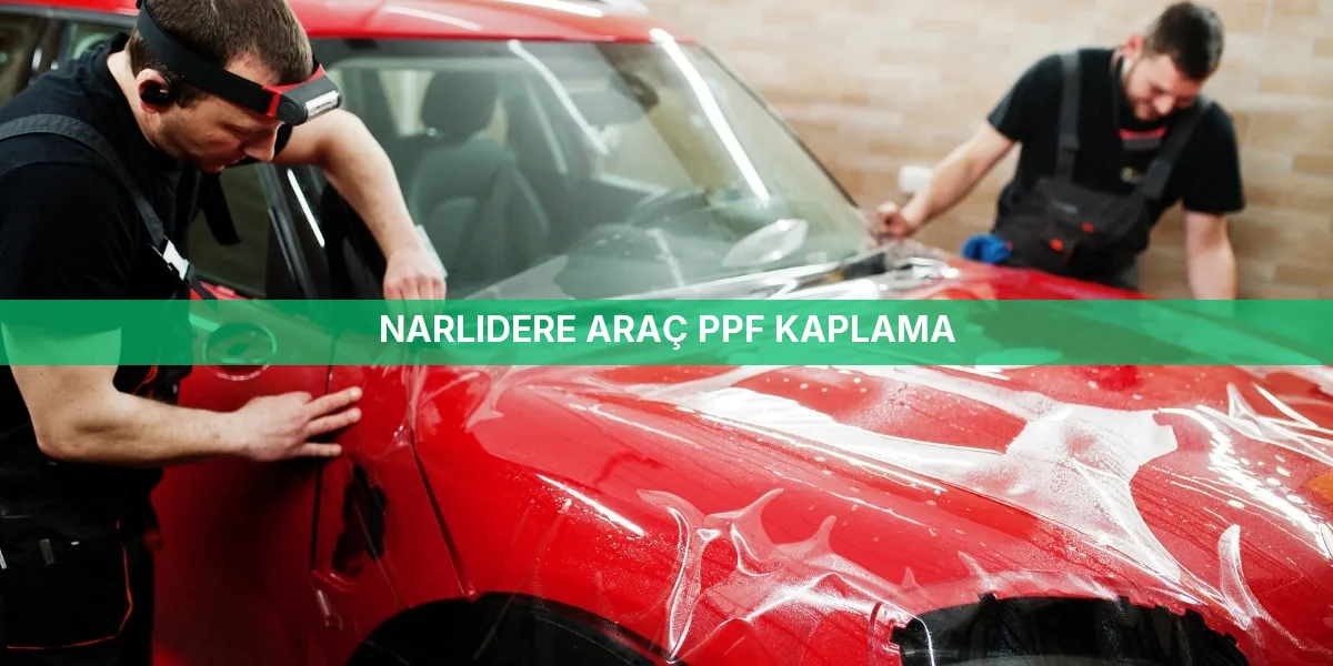 Narlıdere Araç PPF Kaplama